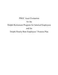 PBGC Asset Evaluation for the Delphi Retirement Program for Salaried Employees and the Delphi Hourly Rate Employees' Pension P