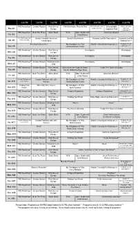 Please Note: Programs on NHPBS Begin Before 6:30 PM When Marked *. Programs End at 10:30 PM Unless Marked ** This Program Schedule Is Subject to Change