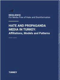 HATE and PROPAGANDA MEDIA in TURKEY: Affiliations, Models and Patterns