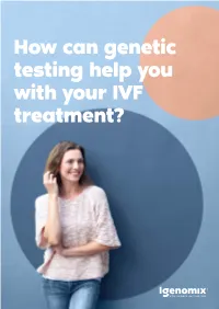 How Can Genetic Testing Help You with Your IVF Treatment?