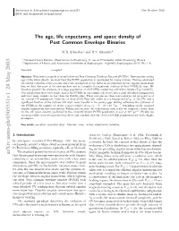 The Age, Life Expectancy, and Space Density of Post Common Envelope