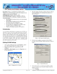 GENESIS32 – DCOM on Windows XP and Server 2003 in a Domain December 2007 Description: Guide to Setup DCOM on a Windows XP Or 4