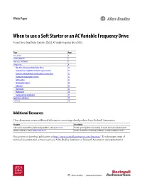 When to Use a Soft Starter Or an AC Variable Frequency Drive Product Lines: Smart Motor Controllers (Smcs), AC Variable Frequency Drives (Vfds)