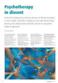 Psychotherapy in Dissent Some of the Objections to the Rise and Rise of CBT Are Not Based on Fact
