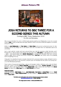 Josh Returns to Bbc Three for a Returns to Bbc Three