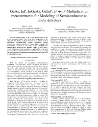 Gaas, Inp, Ingaas, Gainp, P+-I-N+ Multiplication Measurements for Modeling of Semiconductor As Photo Detectors