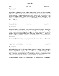 Visual Arts Art 1 One Year Grades 9-12 No Prerequisite This Course Is