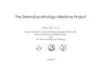 The Dermatopathology Milestone Project