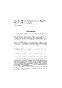 How Confidential Is Arbitration in Austria? a Comparative Analysis Veit Öhlberger