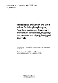 Toxicological Evaluation and Limit Values for 2-Ethylhexyl Acryate, Propylene Carbonate, Quaternary Ammonium Compounds, Triglyci