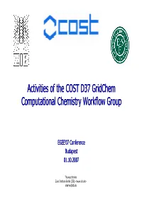 Activities of the COST D37 Gridchem Computational Chemistry Workflow Group
