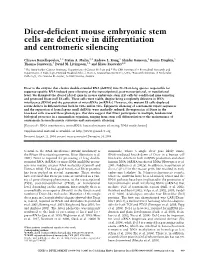 Dicer-Deficient Mouse Embryonic Stem Cells Are Defective in Differentiation and Centromeric Silencing