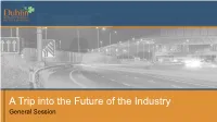 A Trip Into the Future of the Industry General Session Introduction