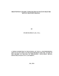 The Invention and (Re) Configuration of Space in Selected Kenyan Television Dramas by Charles Kebaya