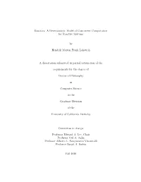 A Deterministic Model of Concurrent Computation for Reactive Systems by Hendrik Marten Frank Lohstroh a Dissertation S