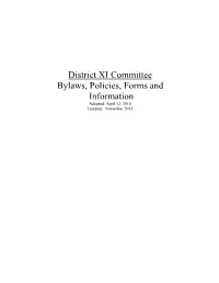 District XI Committee Bylaws, Policies, Forms and Information Adopted: April 12, 2010 Updated: November 2015