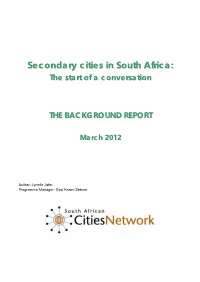 Secondary Cities in South Africa: the Start of a Conversation Background Report