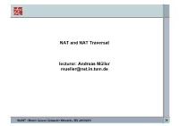NAT and NAT Traversal Lecturer: Andreas Müller Mueller@Net.In.Tum