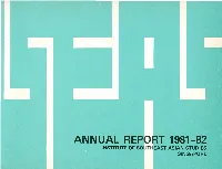 ANNUAL REPO T 1981-82 INSTITUTE of SO EAST ASIAN STUDIES SINGAPORE I5EJI5 Institute of Southeast Asian Studies