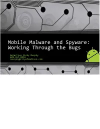 Mobile Malware and Spyware: Working Through the Bugs