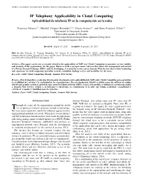 IP Telephony Applicability in Cloud Computing Aplicabilidad De Telefon´Ia IP En La Computacion´ En La Nube
