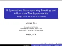 R Symmetries, Supersymmetry Breaking, and a Bound on the Superpotential Strings2010