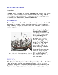 THE BATAVIA, RE-VISITED Brian Lemin. for Those of You Who Have