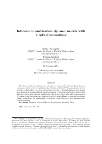 Inference in Multivariate Dynamic Models with Elliptical Innovations∗
