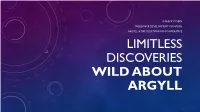 Limitless Discoveries Wild About Argyll Argyll & the Isles the Destination Argyll & the Isles – the Destination
