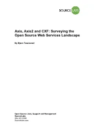 Axis, Axis2 and CXF: Surveying the Open Source Web Services Landscape