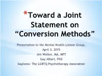 Toward a Joint Statement on “Conversion Methods”