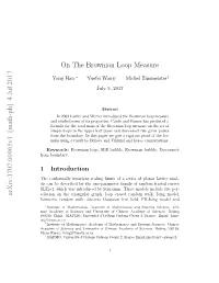 Arxiv:1707.00965V1 [Math-Ph] 4 Jul 2017 on the Brownian Loop Measure