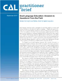 Dual Language Education: Answers to Questions from the Field Barbara Kennedy & José Medina, Center for Applied Linguistics