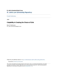 Culpability in Creating the Choice of Evils
