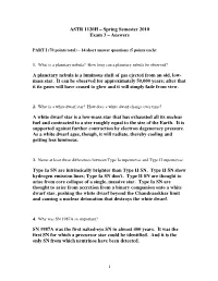 Spring Semester 2010 Exam 3 – Answers a Planetary Nebula Is A