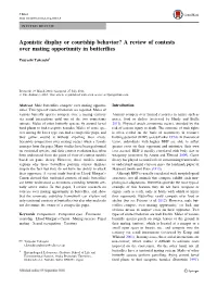 Agonistic Display Or Courtship Behavior? a Review of Contests Over Mating Opportunity in Butterﬂies