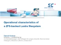 Operational Characteristics of a ZFS-Backed Lustre Filesystem