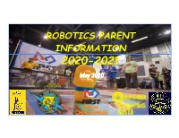 ROBOTICS PARENT INFORMATION 2020-2021 May 2020 What Is FIRSTⓇ ?