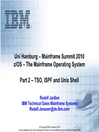 The Mainframe Operating System Part 2 – TSO, ISPF and Unix Shell