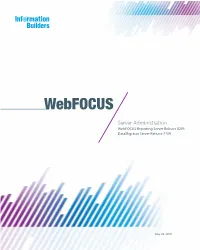 Server Administration Webfocus Reporting Server Release 8205 Datamigrator Server Release 7709