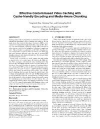 Effective Content-Based Video Caching with Cache-Friendly Encoding and Media-Aware Chunking