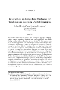 Strategies for Teaching and Learning Digital Epigraphy Gabriel Bodard* and Simona Stoyanova† *University of London, †University of Leipzig