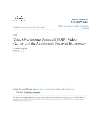 Voice Over Internet Protocol (VOIP), Video Games, and the Adolescent's Perceived Experience Geoffrey J