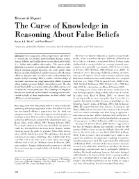 The Curse of Knowledge in Reasoning About False Beliefs Susan A.J