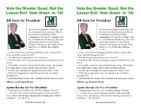 Vote the Greater Good, Not the Lesser Evil: Vote Green in ‘16! Lesser Evil: Vote Green in ‘16!