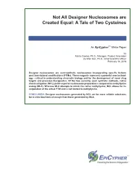 Not All Designer Nucleosomes Are Created Equal: a Tale of Two Cysteines