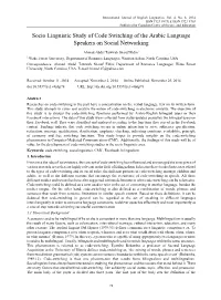Socio Linguistic Study of Code Switching of the Arabic Language Speakers on Social Networking