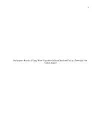 Performance Results of Using Waste Vegetable Oil Based Biodiesel Fuel in a Turboshaft Gas Turbine Engine