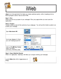 Iweb Is an Ilife Application That Helps You Create Websites Quickly, Without Needing to Know How to Program Code Or How to Write HTML