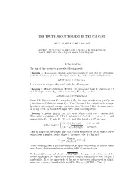 THE TRUTH ABOUT TORSION in the CM CASE 1. Introduction the Aim of This Note Is to Prove the Following Result. Theorem 1. There I